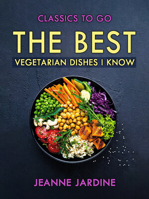 cover image of The Best Vegetarian Dishes I Know